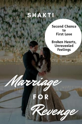 MARRIAGE FOR REVENGE: His Revenge and Her Love