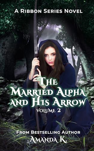The Married Alpha and His Arrow Volume 2