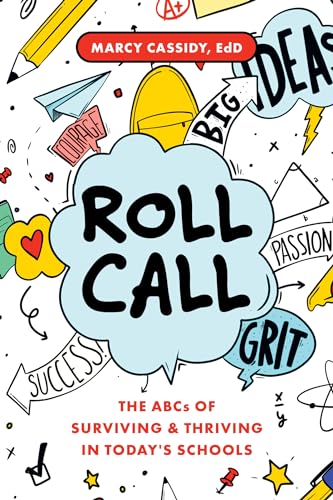 Roll Call: The ABCs of Surviving & Thriving in Today's Schools