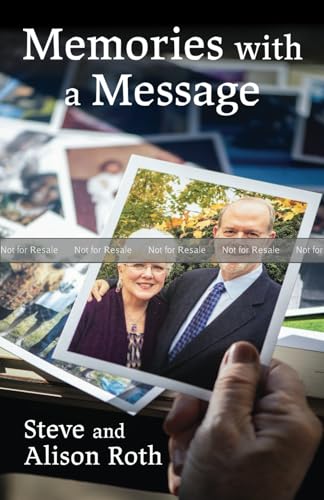 Memories with a Message by Steve and Alison Roth | Goodreads