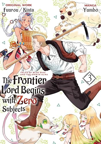 The Frontier Lord Begins with Zero Subjects (Manga): Tales of Blue Dias and the Onikin Alna: Volume 3