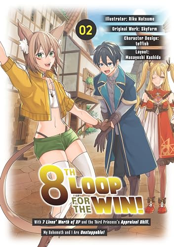 8th Loop for the Win! With Seven Lives’ Worth of XP and the Third Princess’s Appraisal Skill, My Behemoth and I Are Unstoppable! (Manga): Volume 2