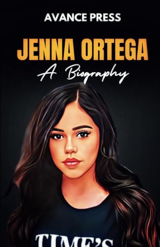 Jenna Ortega: A Biography of Jenna Ortega by Avance Press | Goodreads