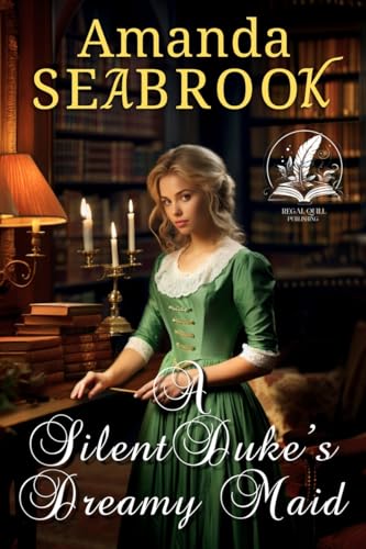 The Silent Duke's Dreamy Maid