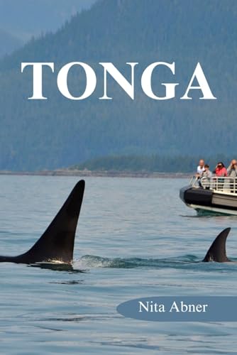 TONGA TRAVEL GUIDE 2024 EDITION (NITA'S TOUR GUIDE) by Nita Abner