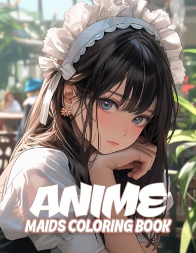 Anime Maids Coloring Book: 45+ Manga Art Coloring Pages for Anime