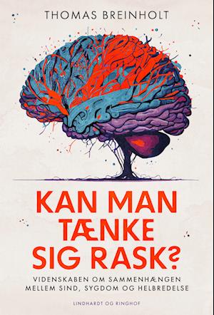 Kan man tænke sig rask?