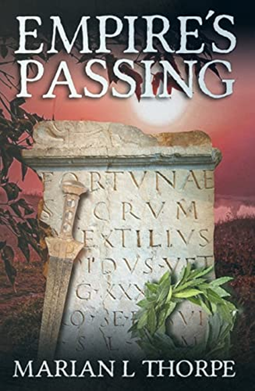 Empire's Passing by Marian L Thorpe, the conclusion to the Empire's Legacy series, an epic character-focused literary historical fantasy of lives and the choices that change them. And history.