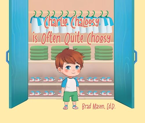 Charlie Chaloosy is Often Quite Choosy