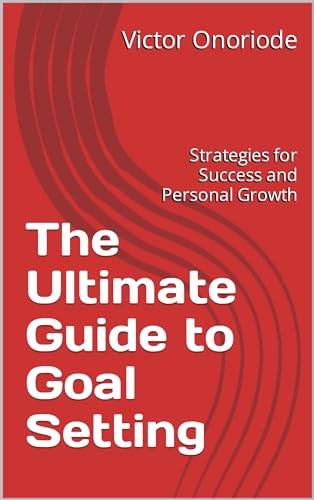 The Ultimate Guide to Goal Setting : Strategies for Success and ...