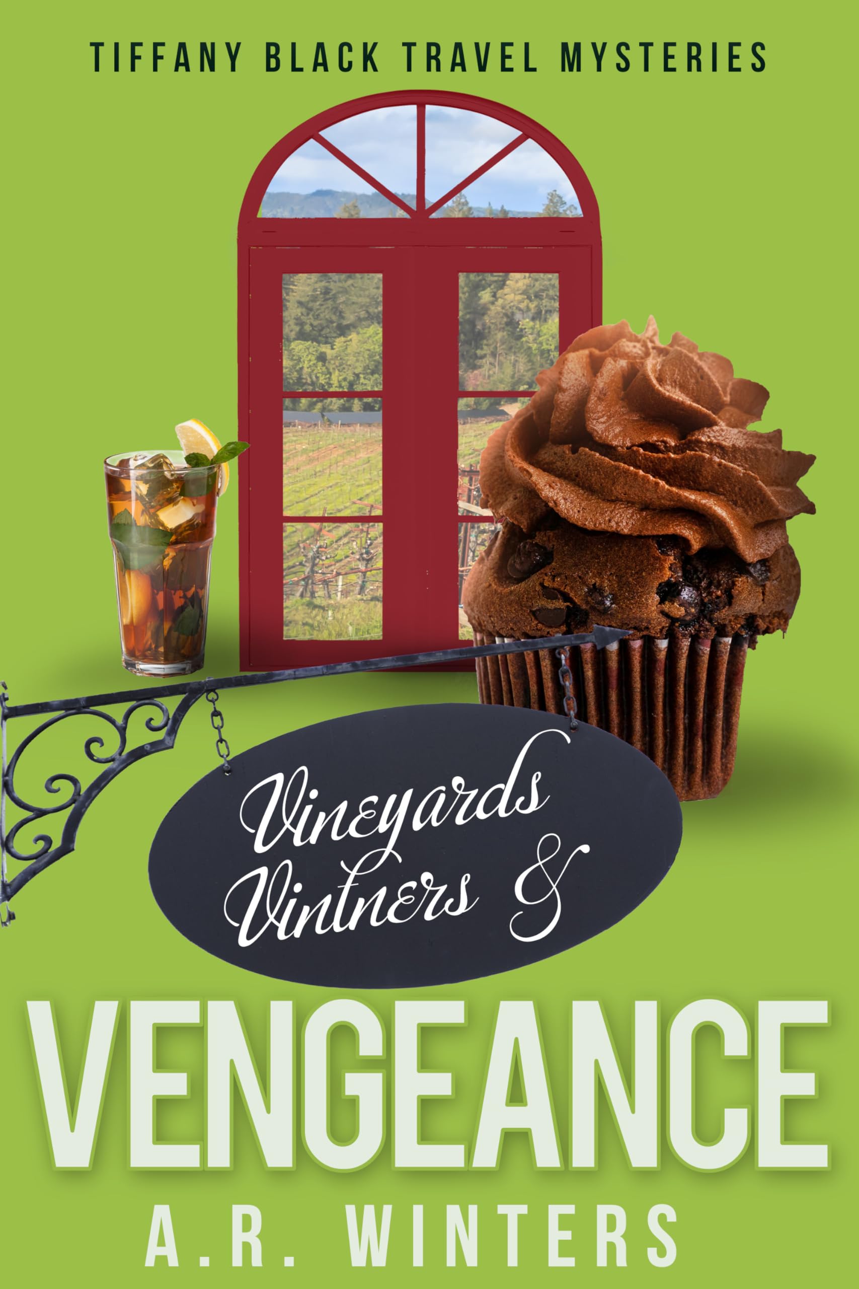 Vineyards, Vintners and Vengeance: A Tiffany Black Travel Mystery