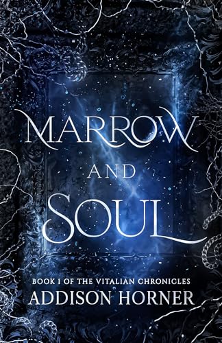 Marrow and Soul