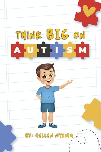Think Big On Autism: Children's Picture Book About Empathy, Kindness and Friendship - Children's Picture Books Age 4 to 6 - 6 to 8