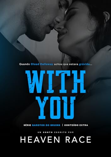 WITH YOU: Um conto da melhor amiga do Quarterback (Garotos do Bruins Livro 3)