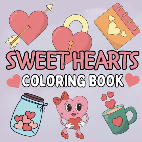 Sweet Hearts Coloring Book: Simple and Cute Designs for both Adults and Kids by Sweet Easy ...