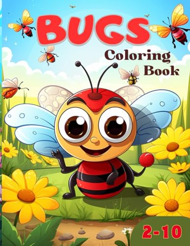Bugs Coloring book: Fantastic Various Images, Very Fun and Entertaining