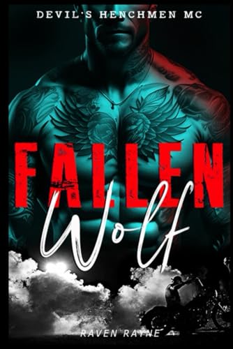 Fallen Wolf : Devil's Henchmen MC : Book 1 by Raven Rayne | Goodreads