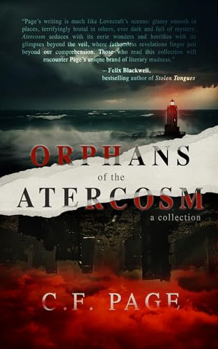 Orphans of the Atercosm: A Collection