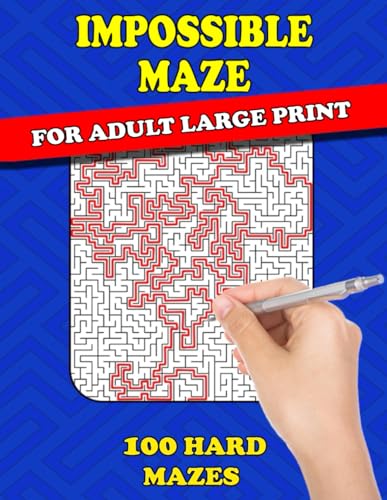 Impossible Mazes: 100 Hard Challenging Mazes With Solution for Smart ...