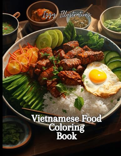 Vietnamese Food Coloring Book: Flavors of Vietnam by Izzy Illustrations ...