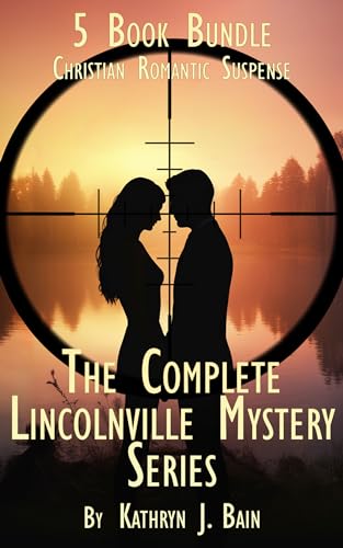 The Complete Lincolnville Mystery Series: 5 Book Bundle - Christian Romantic Suspense