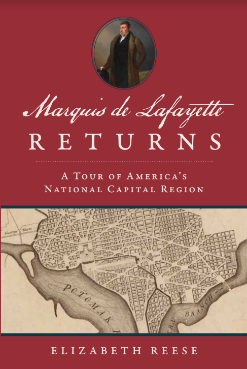Marquis de Lafayette Returns: A Tour of America's National Capital Region