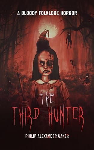 The Third Hunter: A bloody folklore horror