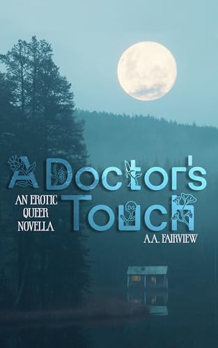 A Doctor's Touch : An Erotic Queer Novella (Ram Skin Book 1)