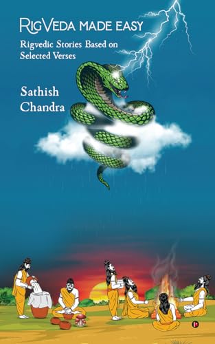 Rigveda Made Easy : Rigvedic Stories Based on Selected Verses