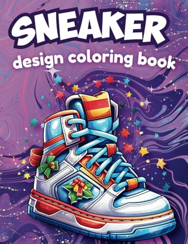sneaker design coloring book: A Vibrant Coloring Book for Kids and ...