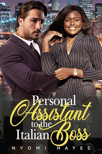Personal Assistant To The Italian Boss: BWWM, Billionaire, CEO, Older Man, Younger Woman Romance