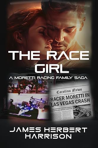The Race Girl: A Moretti Racing Family Saga