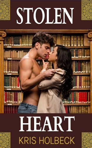 Stolen Heart: A Steamy Romance of Secrets and Betrayal