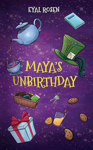Maya's Unbirthday: An Addictive Dark Comedy. Quirky, Witty, and Endlessly Funny!