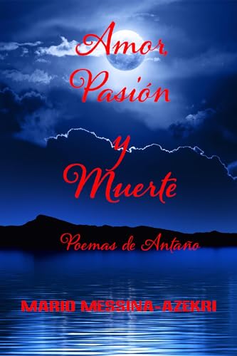 Amor, Pasión Y Muerte