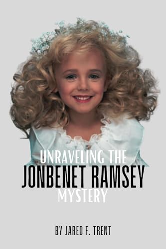 Unlocking The Jonbenét Ramsey Mystery The Autopsys Biggest Secret - 550eodd