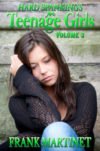 Hard Spankings for Teenage Girls - Volume 3