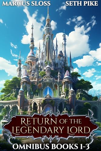 Return of the Legendary Lord Omnibus: Books 1-3