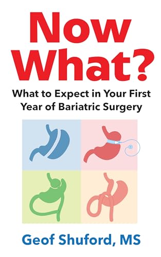 Now What?: What to expect in your first year after Bariatric Surgery