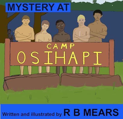 Mystery At Camp Osihapi: 2023 Boys At A 1960's Summer Camp