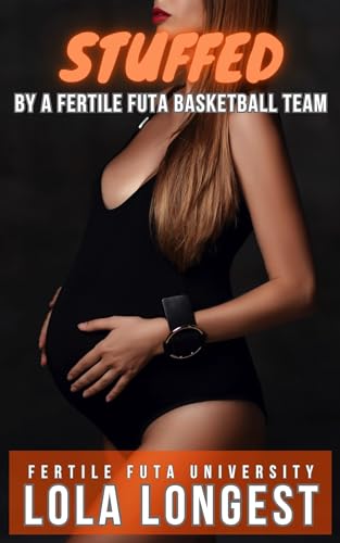 STUFFED By A Fertile Futa Basketball Team: Fertile Futa University
