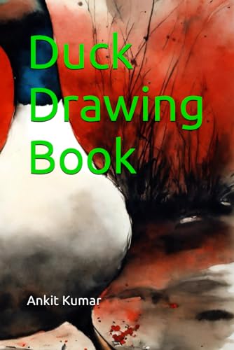 Duck Drawing Book by Ankit Kumar | Goodreads