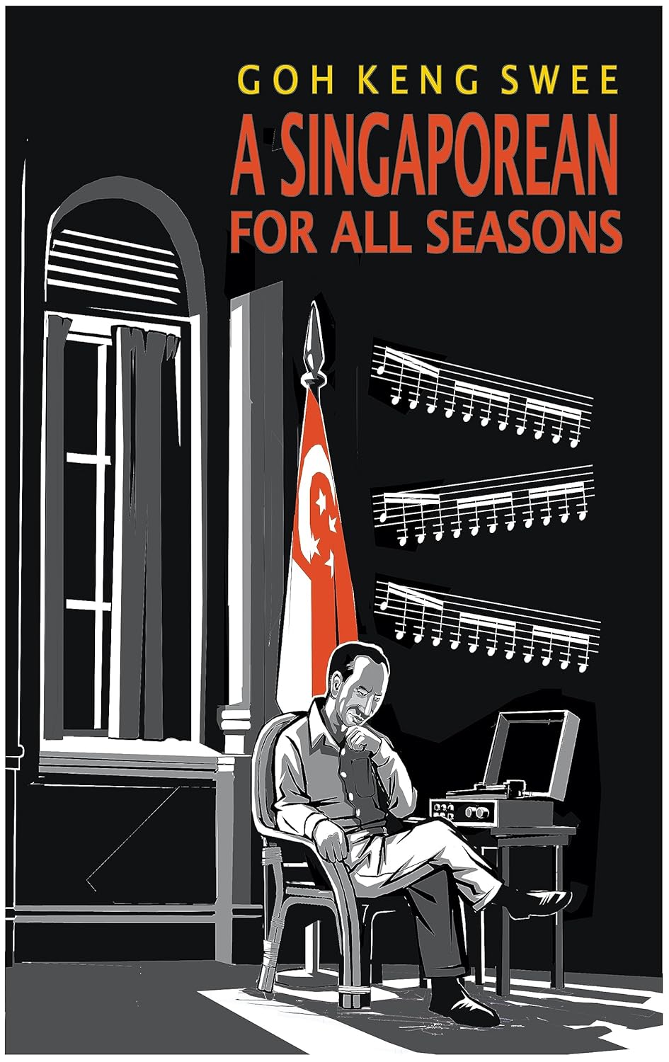 Goh Keng Swee: A Singaporean for All Seasons