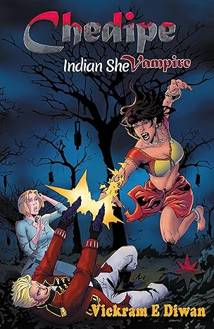 Chedipe Indian She-Vampire by Vikkram Dewan | Goodreads