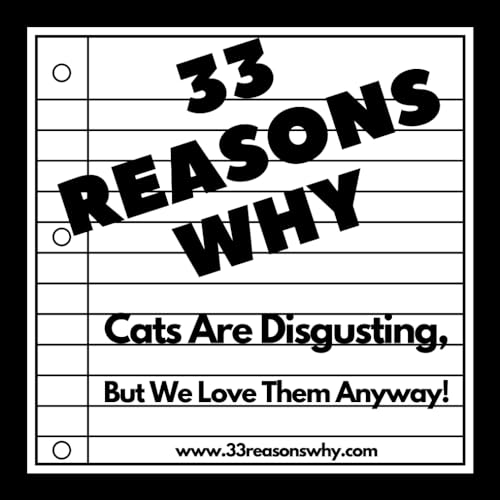 33 REASONS WHY CATS ARE DISGUSTING, BUT WE LOVE THEM ANYWAY! by Cats R