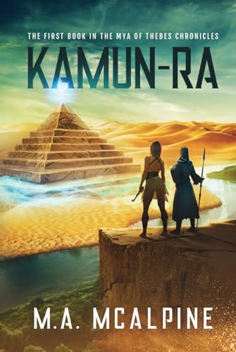 Kamun-Ra: The first book in The Mya of Thebes Chronicles
