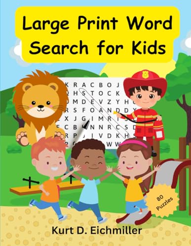 Large Print Word Search for Kids: Word Search by Kurt D. Eichmiller ...