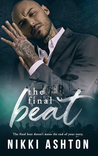 Final Beat The Final Beat (Warrior Creek Book 4) by Nikki Ashton | Goodreads