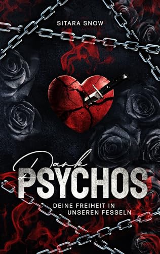Dark Psychos: Deine Freiheit In Unseren Fesseln