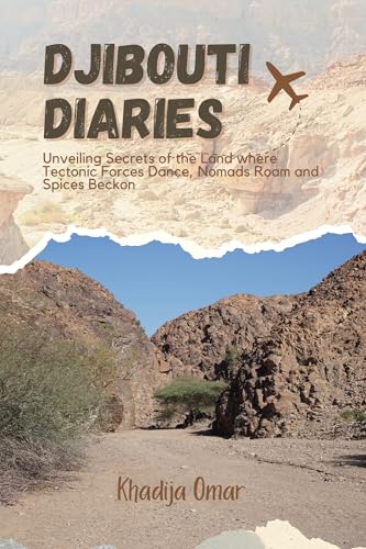 Djibouti Diaries: Unveiling Secrets of the Land where Tectonic Forces